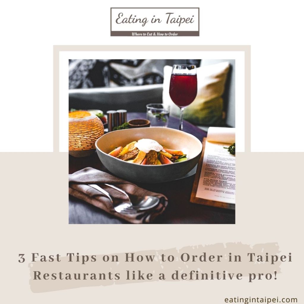How to order in Taipei Restaurants like a definitive pro